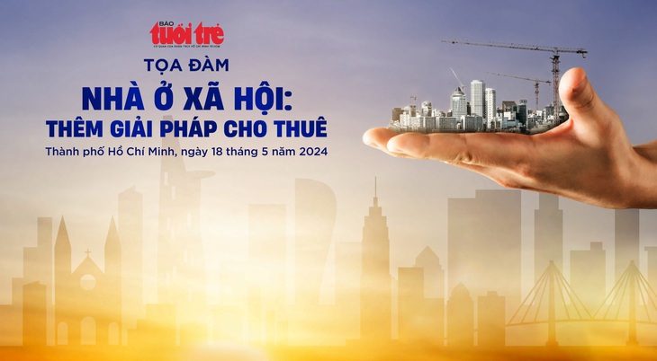 Báo Tuổi Trẻ tổ chức tọa đàm ‘Nhà ở xã hội: Thêm giải pháp cho thuê’- Ảnh 1. Tọa đàm ‘Nhà ở xã hội: Thêm giải pháp cho thuê’